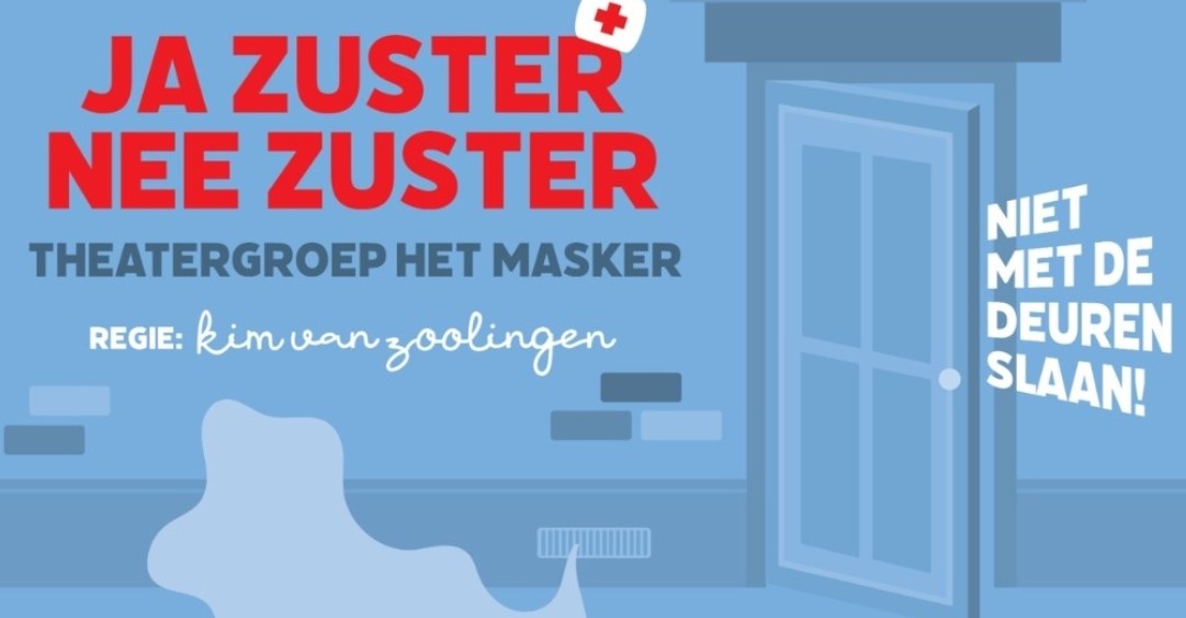 Theatergroep Het Masker Ja Zuster, Nee Zuster (Aanvang: 14.30 uur)